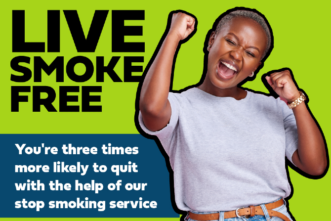 : Picture of a person punching the air with glee in front of a text that reads 'LIVE SMOKE FREE - You're three times more likely to quit with the help of our stop smoking service".